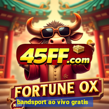 bandsport ao vivo gratis